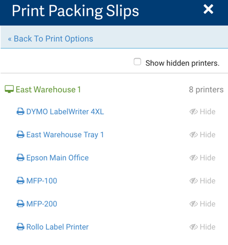 Select Printer pop-up. Lists available printers to Print Packing Slips. ​Link: back to Print Options. Checkbox: Show hidden printers.