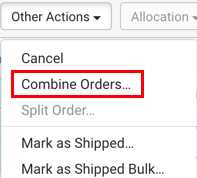 Other Actions dropdown. Red box highlights Combine Orders option.