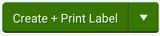 Create + Print Label button with disclosure triangle to change create label options